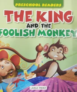 The King & The Foolish Monkey